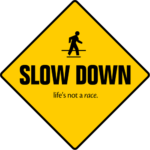 Are you going slow enough?