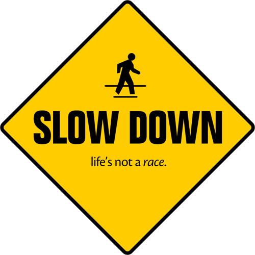 Are you going slow enough?